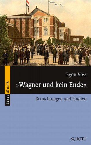 Egon Voss: "Wagner und kein Ende"