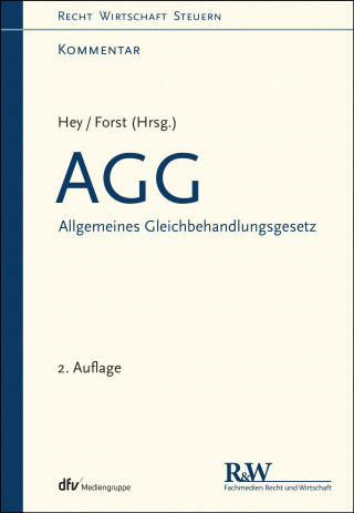 Thomas Hey, Gerrit Forst: AGG - Allgemeines Gleichbehandlungsgesetz
