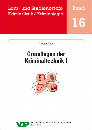 Christoph Frings, Frank Rabe: Grundlagen der Kriminaltechnik I