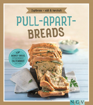 Nina Engels: Pull-apart-Breads - Zupfbrote süß & herzhaft
