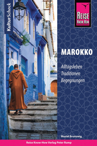 Muriel Brunswig: Reise Know-How KulturSchock Marokko