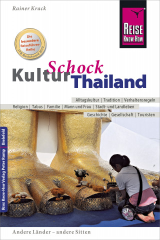 Rainer Krack: Reise Know-How KulturSchock Thailand