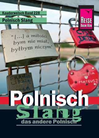 Markus Bingel: Reise Know-How Kauderwelsch Polnisch Slang - das andere Polnisch: Kauderwelsch-Sprachführer Band 228