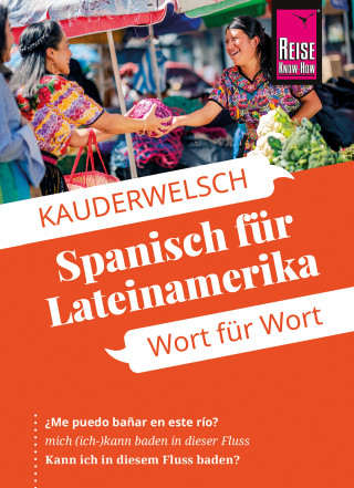 Vicente Celi-Kresling: Reise Know-How Sprachführer Spanisch für Lateinamerika - Wort für Wort