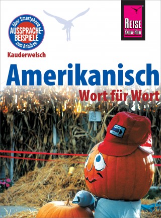 Elfi H. M. Gilissen: Amerikanisch - Wort für Wort: Kauderwelsch-Sprachführer von Reise Know-How