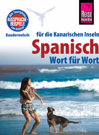 Dieter Schulze, Izabella Gawin: Reise Know-How Sprachführer Spanisch für die Kanarischen Inseln - Wort für Wort: Kauderwelsch-Band 161