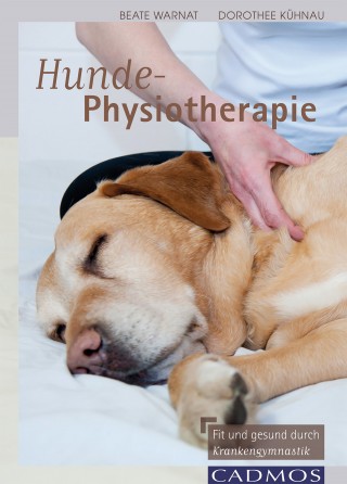 Dorothee Kühnau, Beate Wanat: Hunde-Physiotherapie