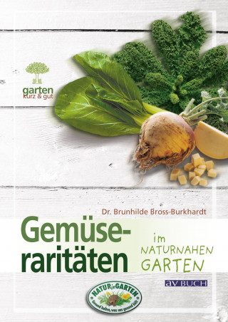 Dr. Brunhilde Bross-Burkhardt: Gemüseraritäten