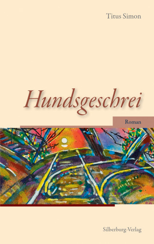 Titus Simon: Hundsgeschrei