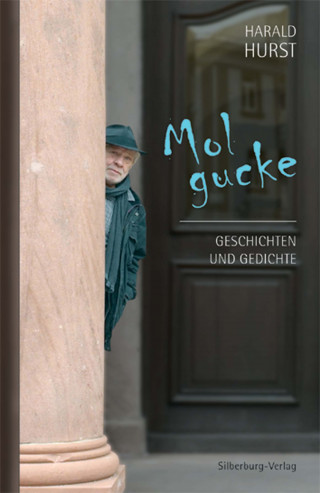 Harald Hurst: Mol gucke