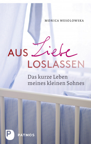 Monica Wesolowska: Aus Liebe loslassen