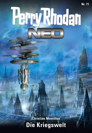 Christian Montillon: Perry Rhodan Neo 71: Die Kriegswelt