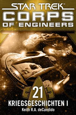 Keith R.A. DeCandido: Star Trek - Corps of Engineers 21: Kriegsgeschichten 1