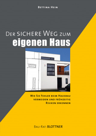 Bettina Hein: Der sichere Weg zum eigenen Haus