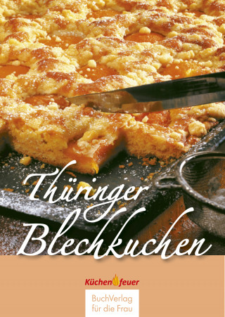 Gudrun Dietze: Thüringer Blechkuchen
