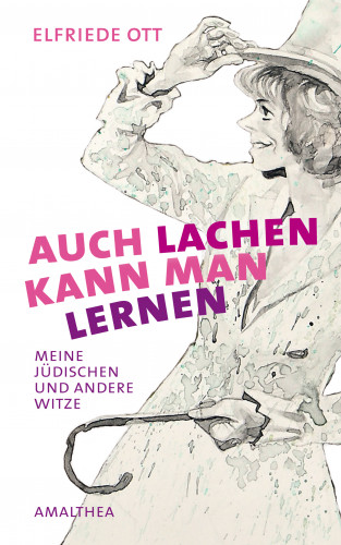 Elfriede Ott: Auch lachen kann man lernen