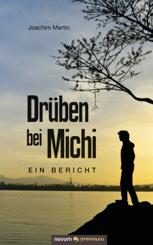 Joachim Martin: Drüben bei Michi