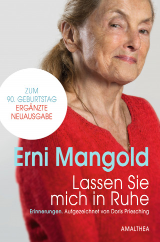 Erni Mangold, Doris Priesching: Lassen Sie mich in Ruhe