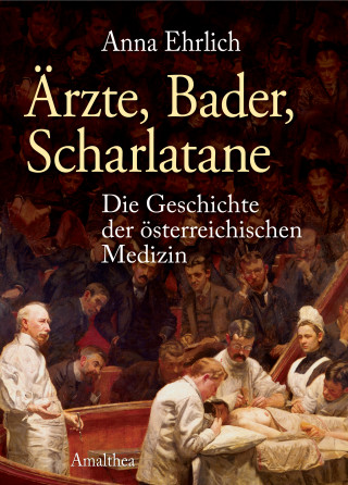 Anna Ehrlich: Ärzte, Bader, Scharlatane