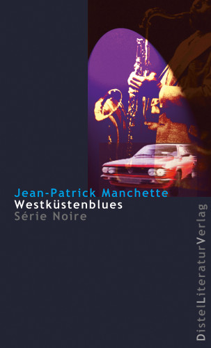 Jean-Patrick Manchette: Westküstenblues
