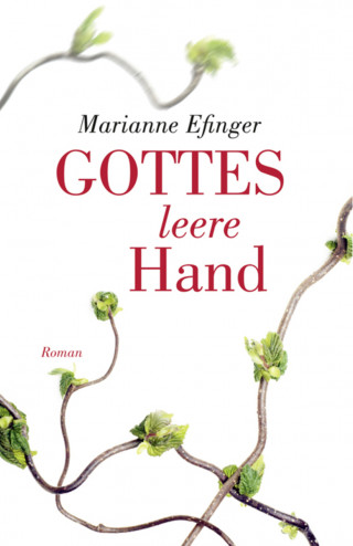 Marianne Efinger: Gottes leere Hand