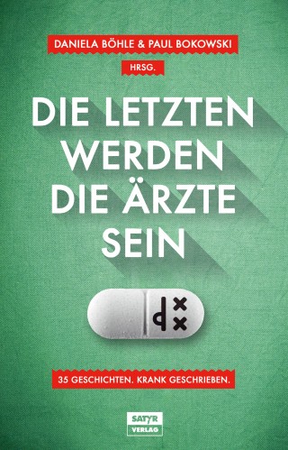 Horst Evers, Jochen Schmidt, Kirsten Fuchs, Uli Hannemann, Sebastian Lehmann, Ahne, Sarah Schmidt, Gerlis Zillgens, Thilo Bock, Tilmann Birr, Volker Surmann, Christian Ritter: Die Letzten werden die Ärzte sein