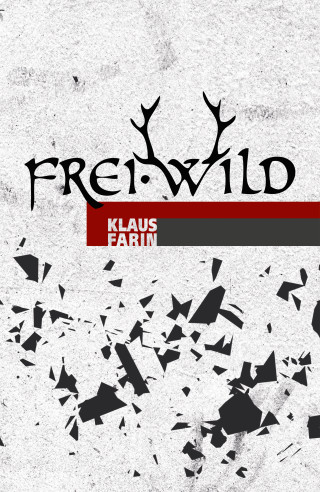 Klaus Farin: Frei.Wild