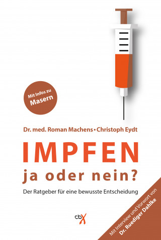 Dr. Roman Machens, Dr. Ruediger Dahlke, Christoph Eydt: Impfen