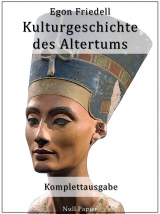 Egon Friedell: Kulturgeschichte des Altertums