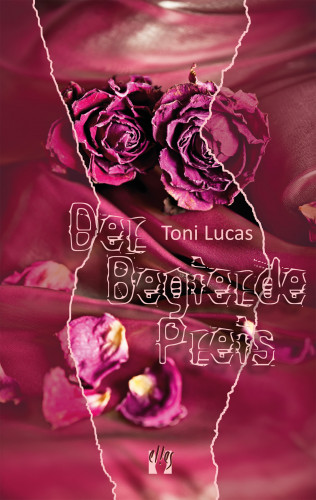 Toni Lucas: Der Begierde Preis