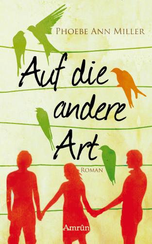 Phoebe Ann Miller: Auf die andere Art