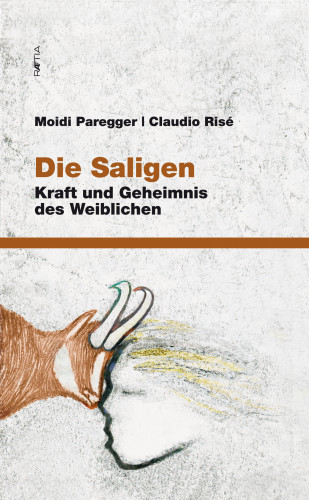 Moidi Paregger, Claudio Risé: Die Saligen