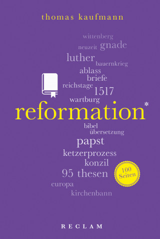 Thomas Kaufmann: Reformation. 100 Seiten