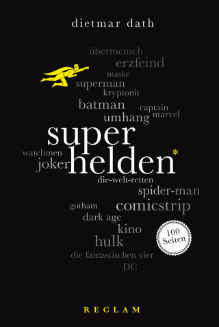 Dietmar Dath: Superhelden. 100 Seiten