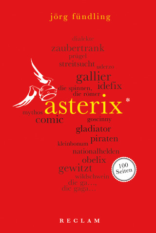 Jörg Fündling: Asterix. 100 Seiten