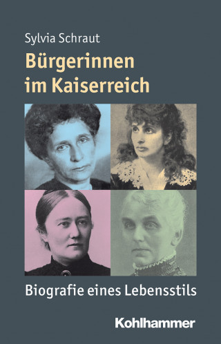 Sylvia Schraut: Bürgerinnen im Kaiserreich