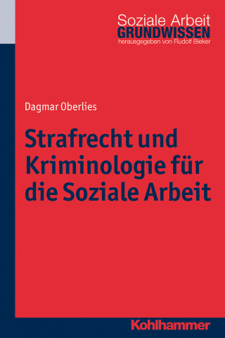 Dagmar Oberlies: Strafrecht und Kriminologie für die Soziale Arbeit