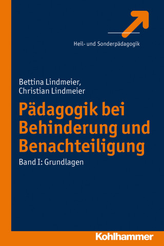 Bettina Lindmeier, Christian Lindmeier: Pädagogik bei Behinderung und Benachteiligung