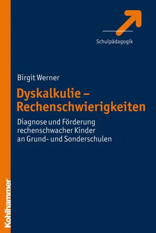Birgit Werner: Dyskalkulie - Rechenschwierigkeiten