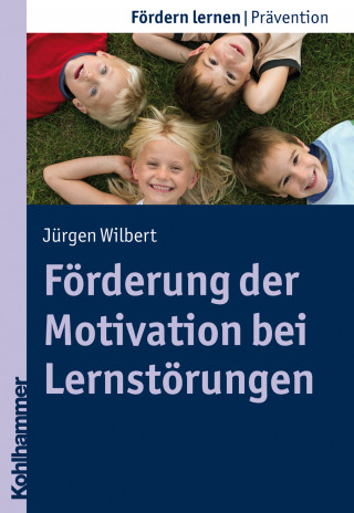 Jürgen Wilbert: Förderung der Motivation bei Lernstörungen