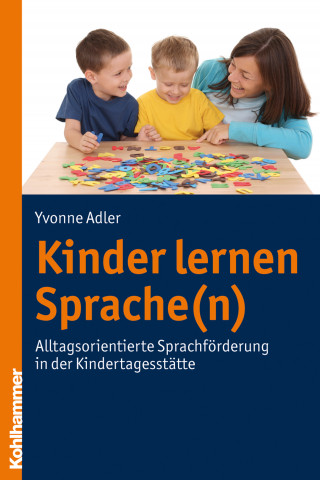 Yvonne Adler: Kinder lernen Sprache(n)