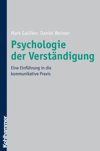 Mark Galliker, Daniel Weimer: Psychologie der Verständigung