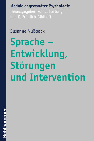 Susanne Nußbeck: Sprache - Entwicklung, Störungen und Intervention