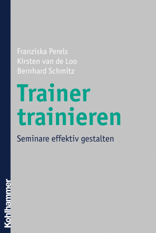 Franziska Perels, Kirsten van de Loo, Bernhard Schmitz: Trainer trainieren