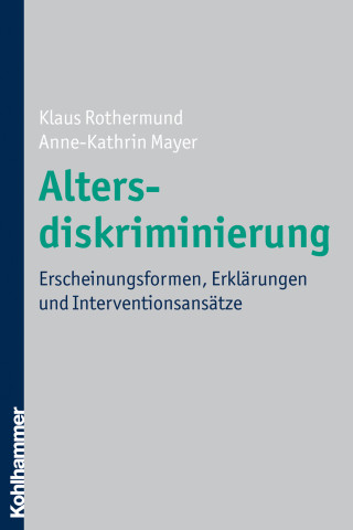 Klaus Rothermund, Anne-Kathrin Mayer: Altersdiskriminierung