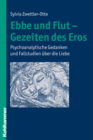 Sylvia Zwettler-Otte: Ebbe und Flut - Gezeiten des Eros