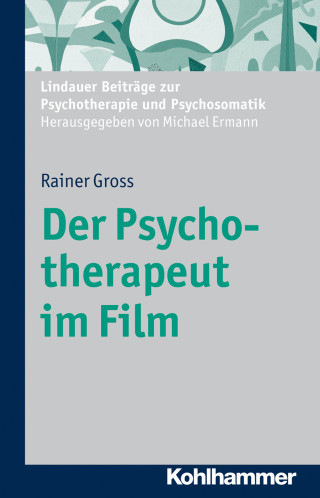 Rainer Gross: Der Psychotherapeut im Film