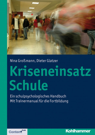 Nina Großmann, Dieter Glatzer: Kriseneinsatz Schule