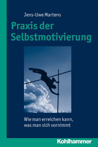 Jens-Uwe Martens: Praxis der Selbstmotivierung