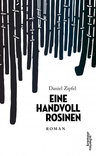 Daniel Zipfel: Eine Handvoll Rosinen